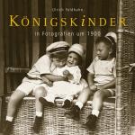 Cover-Bild Königskinder in Fotografien um 1900