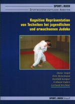 Cover-Bild Kognitive Repräsentation von Techniken bei jugendlichen und erwachsenen Judoka