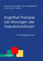 Cover-Bild Kognitive Therapie bei Störungen der Exekutivfunktionen