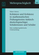 Cover-Bild Kohäsion und Kohärenz in mathematischen Prüfungstexten türkisch-deutschsprachiger Schülerinnen und Schüler