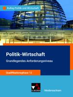Cover-Bild Kolleg Politik und Wirtschaft – Niedersachsen - neu / Kolleg Politik u. Wirt. NI Qualiphase 12 GA - neu