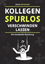 Cover-Bild Kollegen spurlos verschwinden lassen [Sonderausgabe]