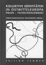 Cover-Bild Kollektive Identitäten in Ostmitteleuropa - Polen und die Tschechoslowakei