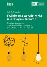 Cover-Bild Kollektives Arbeitsrecht in 600 Fragen & Antworten