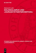 Cover-Bild Kolonialismus und »Humanitätsintervention«