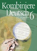 Cover-Bild Kombiniere Deutsch - Lese- und Sprachbuch für Realschulen in Bayern / Kombiniere Deutsch Bayern 6