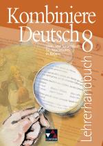Cover-Bild Kombiniere Deutsch - Lese- und Sprachbuch für Realschulen in Bayern / Kombiniere Deutsch Bayern LH 8