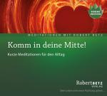 Cover-Bild Komm in deine Mitte! - Meditations-CD