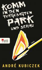 Cover-Bild Komm in den totgesagten Park und schau