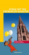 Cover-Bild Komm mit ins Freiburger Münster