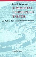 Cover-Bild Kommentar, Übersetzung, Theater in Walter Benjamins frühen Schriften