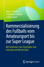 Cover-Bild Kommerzialisierung des Fußballs vom Amateursport bis zur Super League