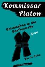 Cover-Bild Kommissar Platow, Band 7: Geiselnahme in der Goethestraße