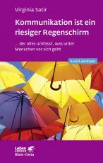 Cover-Bild Kommunikation ist ein riesiger Regenschirm (Leben lernen: kurz & wirksam)