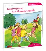 Cover-Bild Kommunion als Gemeinschaft den Kindern erklärt