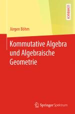 Cover-Bild Kommutative Algebra und Algebraische Geometrie