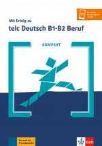 Cover-Bild KOMPAKT Mit Erfolg zu telc Deutsch B1-B2 Beruf