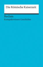 Cover-Bild Kompaktwissen Geschichte. Die Römische Kaiserzeit