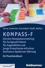 Cover-Bild KOMPASS-F - Zürcher Kompetenztraining für Fortgeschrittene für Jugendliche und junge Erwachsene mit einer Autismus-Spektrum-Störung