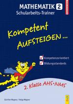 Cover-Bild Kompetent Aufsteigen Mathematik 2 - Schularbeits-Trainer