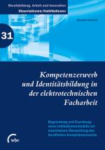 Cover-Bild Kompetenzerwerb und Identitätsbildung in der elektrotechnischen Facharbeit