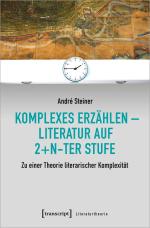 Cover-Bild Komplexes Erzählen - Literatur auf 2+n-ter Stufe