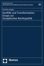 Cover-Bild Konflikt und Transformation: Essays zur Europäischen Rechtspolitik