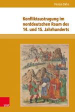 Cover-Bild Konfliktaustragung im norddeutschen Raum des 14. und 15. Jahrhunderts