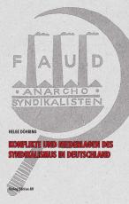 Cover-Bild Konflikte und Niederlagen des Syndikalismus in Deutschland