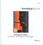 Cover-Bild Konsequent modern - Ernst Erbe kunstdialoghagenwest - Heft 6
