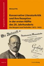 Cover-Bild Konservative Literaturkritik und ihre Rezeption in der ersten Hälfte des 20. Jahrhunderts