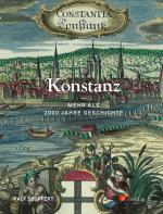 Cover-Bild Konstanz - Mehr als 2000 Jahre Geschichte