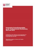 Cover-Bild Kooperative Promotionsprojekte an der Fachhochschule Brandenburg 2012 und 2013