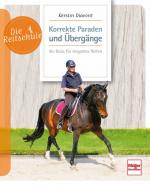 Cover-Bild Korrekte Paraden und Übergänge - die Basis für elegantes Reiten