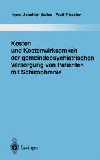Cover-Bild Kosten und Kostenwirksamkeit der gemeindepsychiatrischen Versorgung von Patienten mit Schizophrenie