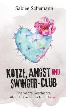 Cover-Bild Kotze, Angst und Swinger-Club