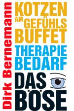 Cover-Bild Kotzen am Gefühlsbuffet - Therapiebedarf - Das Böse