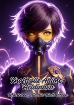 Cover-Bild Kraftvolle Anime-Heldinnen