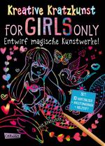 Cover-Bild Kreative Kratzkunst: For Girls Only: Set mit 10 Kratzbildern, Anleitungsbuch und Holzstift