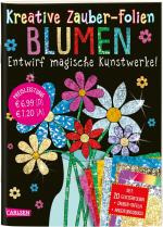 Cover-Bild Kreative Zauber-Folien: Blumen: Set mit 10 Zaubertafeln, 20 Folien und Anleitungsbuch