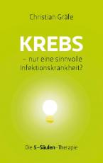 Cover-Bild Krebs - nur eine sinnvolle Infektionskrankheit?