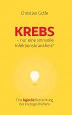 Cover-Bild Krebs - nur eine sinnvolle Infektionskrankheit?