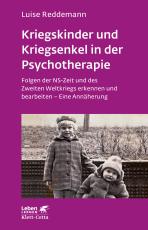 Cover-Bild Kriegskinder und Kriegsenkel in der Psychotherapie (Leben Lernen, Bd. 277)