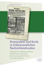 Cover-Bild Kriminalität und Recht in frühneuzeitlichen Nachrichtendrucken