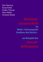 Cover-Bild Kriminalwissenschaft im Schwerpunkt-Studium des Rechts - am Beispiel der Sexualdelinquenz