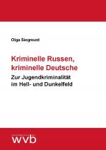 Cover-Bild Kriminelle Russen, kriminelle Deutsche