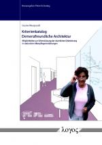 Cover-Bild Kriterienkatalog Demenzfreundliche Architektur. Möglichkeiten der Unterstützung der räumlichen Orientierung in stationären Altenpflegeeinrichtungen