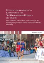 Cover-Bild Kritische Lebensereignisse im Karriereverlauf von Weltklasseausdauerathletinnen- und athleten