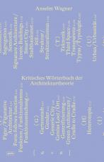 Cover-Bild Kritisches Wörterbuch der Architekturtheorie