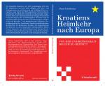 Cover-Bild Kroatiens Heimkehr nach Europa